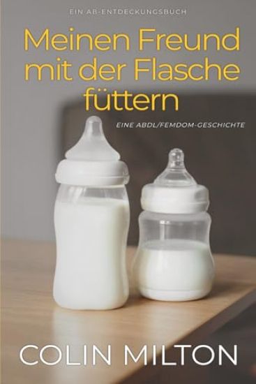 Meinen Freund mit der Flasche füttern