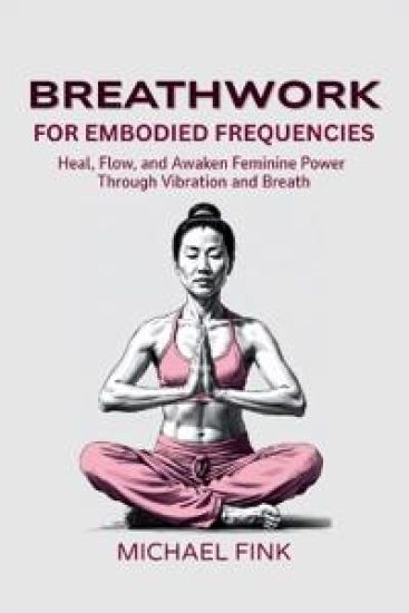 Breathwork for Embodied Frequencies