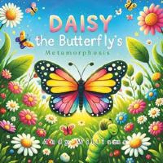 Daisy the Butterfly's Metamorphosis