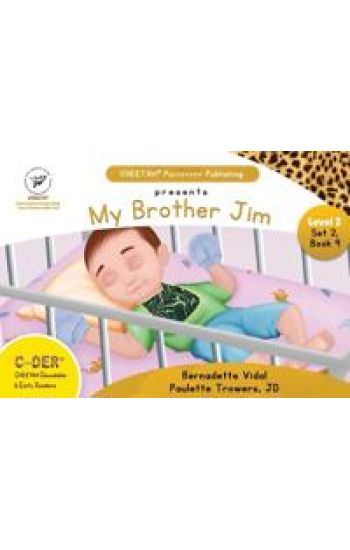 C-DER (CHEETAH Decodable Early Readers), Set 2, Book 9, My Brother Jim