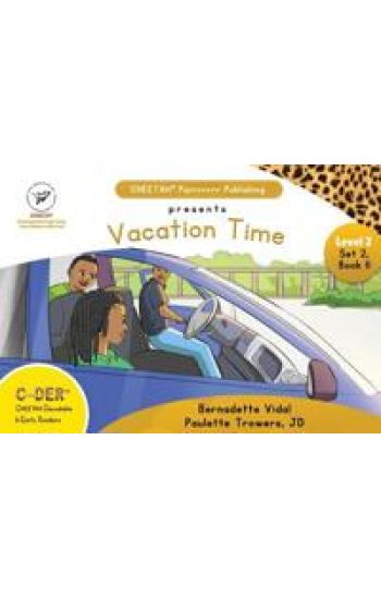 C-DER (CHEETAH Decodable Early Readers, Set 2, Book 11, Vacation TIme