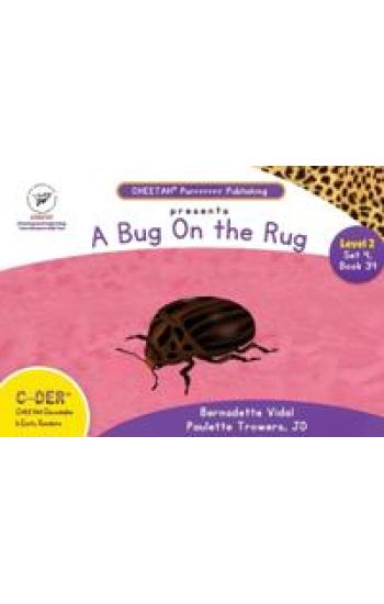 C-DER (Cheetah Decodable & Early Readers) Set 4, Book 34, A Bug On the Rug