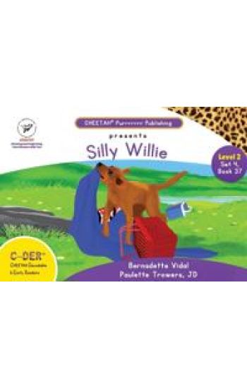 C-DER (Cheetah Decodable & Early Readers) Set 4, Book 37, Silly Willie