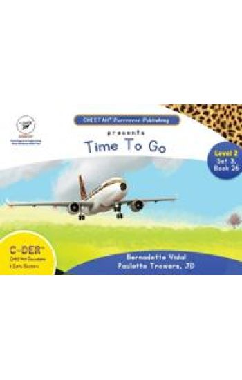 C-DER(Cheetah decodable & early readers)Set 3, book 26, Time to go