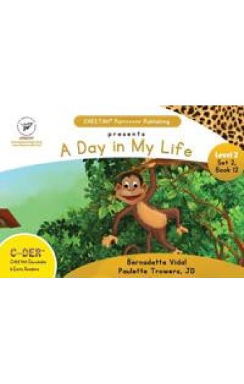 C-DER (CHEETAH Decodable Early Readers, Set 2, Book 12, A Day in My Life