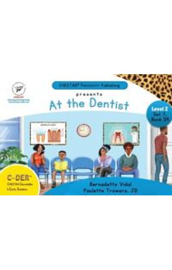C-DER (CHEETAH Decodable Early Readers, Set 7, Book 59, At the Dentist