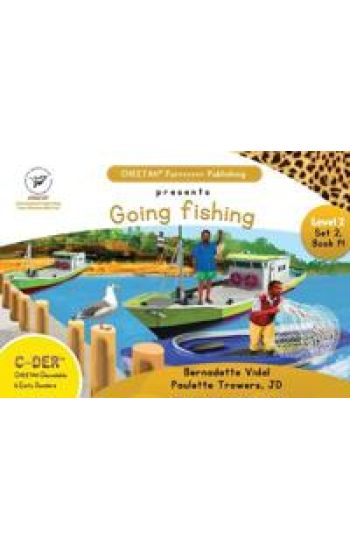 C-DER (CHEETAH Decodable Early Readers, Set 2, Book 14, Going Fishing