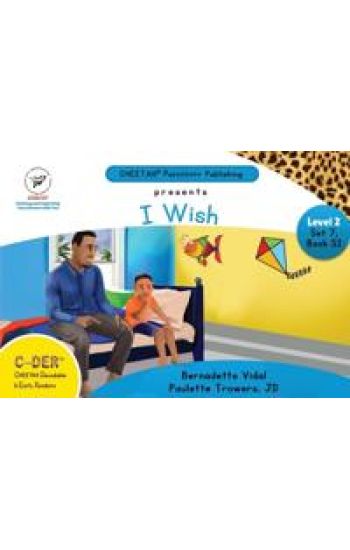C-DER (Cheetah Decodable & Early Readers) Set 7, Book 52, I wish