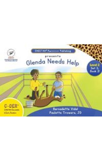 C-DER(Cheetah decodable & early readers)Set 3, book 21, Glenda Needs Help