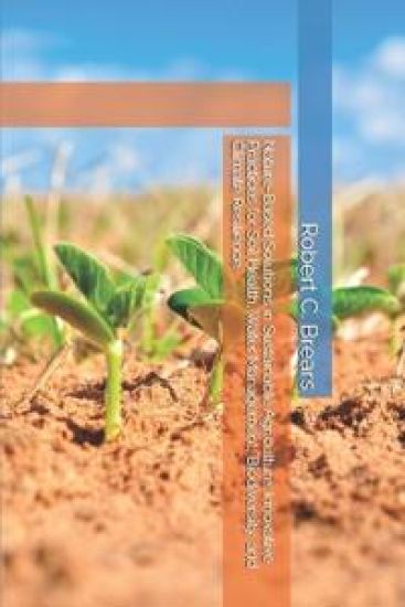 Nature-Based Solutions in Sustainable Agriculture