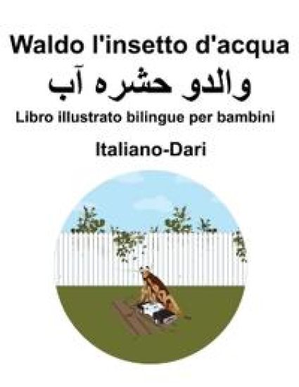 Italiano-Dari Waldo l'insetto d'acqua Libro illustrato bilingue per bambini