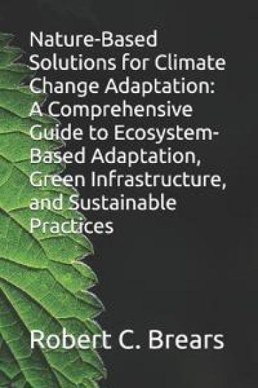 Nature-Based Solutions for Climate Change Adaptation