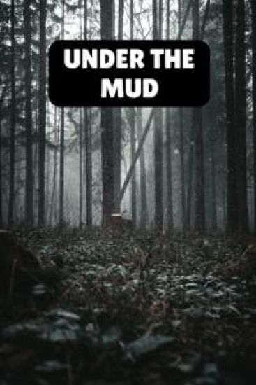Under the Mud