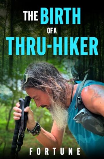 The Birth of a Thru-Hiker