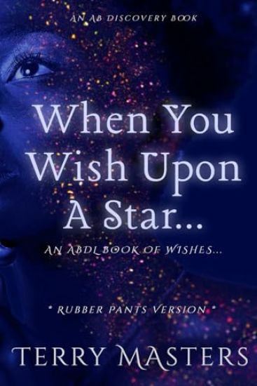 When You Wish Upon A Star... (Rubber Pants Version)