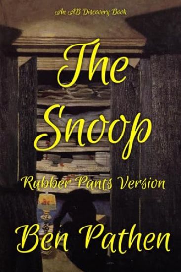 The Snoop (Rubber Pants Version)
