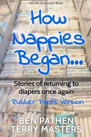 How Nappies Began (Rubber Pants Version)