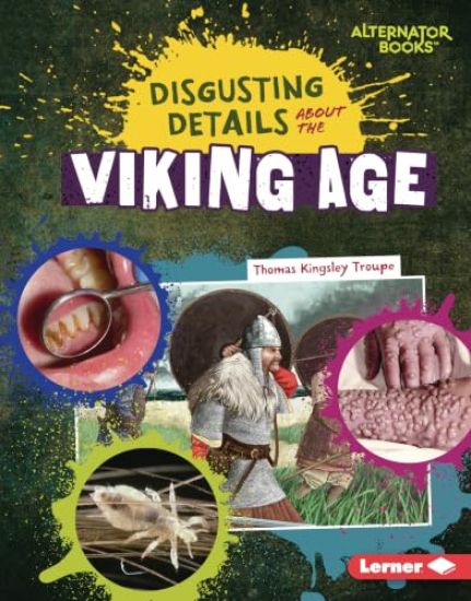 Disgusting Details about the Viking Age – Thomas Kingsley Troupe, kirjan kansikuva
