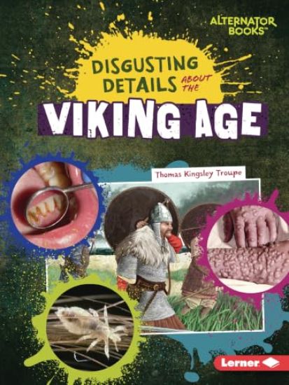 Disgusting Details about the Viking Age – Thomas Kingsley Troupe, kirjan kansikuva