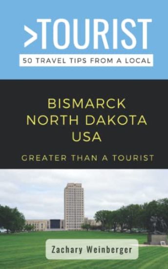 Greater Than a Tourist- Bismarck North Dakota USA