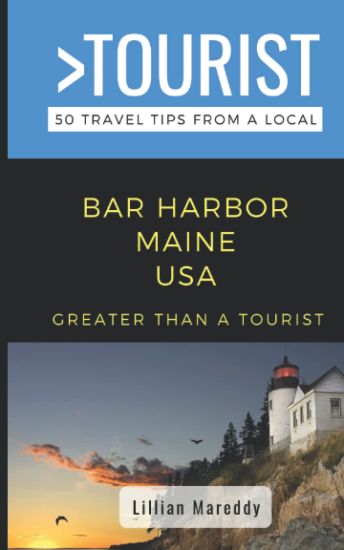 Greater Than a Tourist- Bar Harbor Maine USA