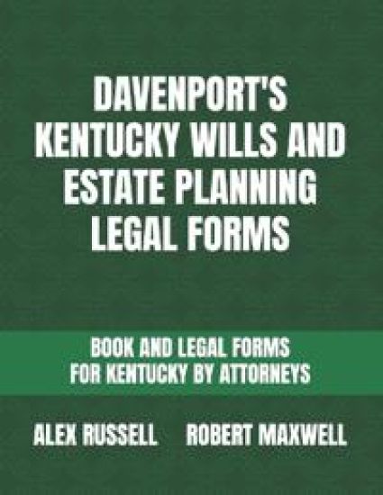 Davenport's Kentucky Wills And Estate Planning Legal Forms