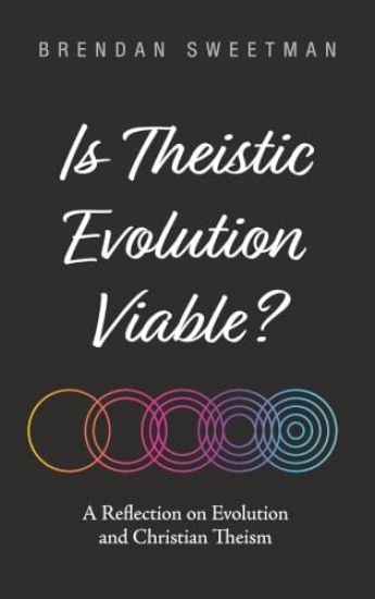 Is Theistic Evolution Viable?