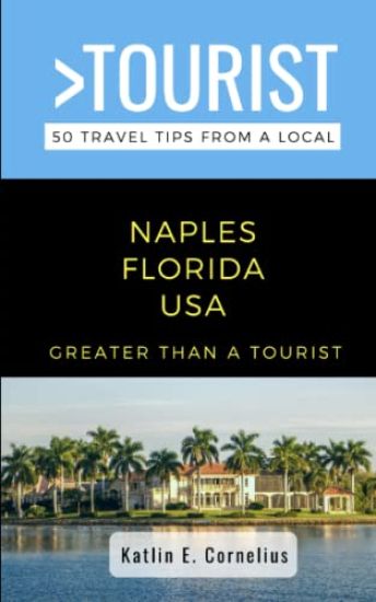 Greater Than a Tourist-Naples Florida USA