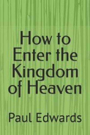 How to Enter the Kingdom of Heaven