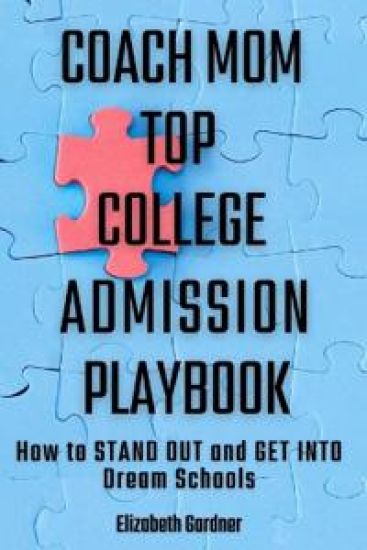 Coach Mom Top College Admission Playbook