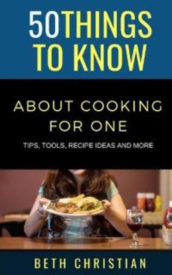 50 Things to Know About Cooking for One