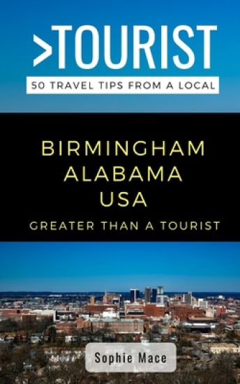 Greater Than a Tourist- Birmingham Alabama USA