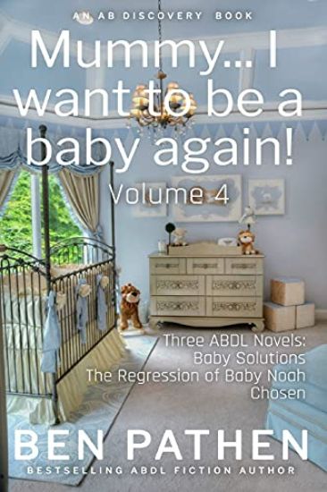 Mummy... I Want to be a baby again! Vol 4