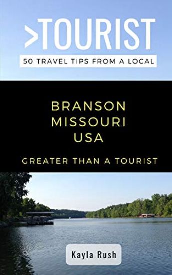GREATER THAN A TOURIST- Branson Missouri USA