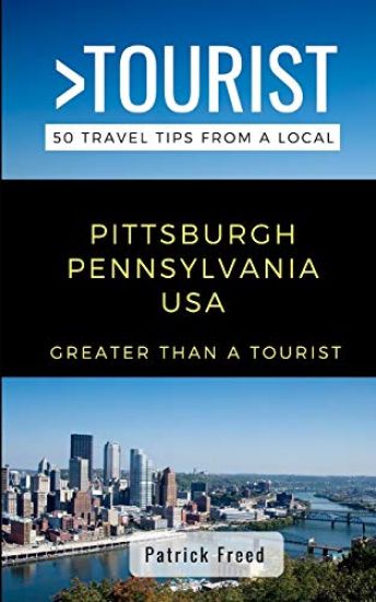 Greater Than a Tourist- Pittsburgh Pennsylvania USA