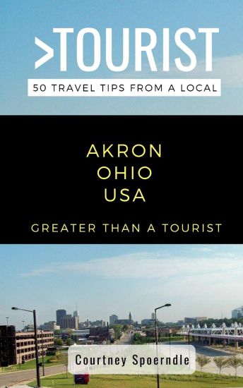 Greater Than a Tourist- Akron Ohio USA