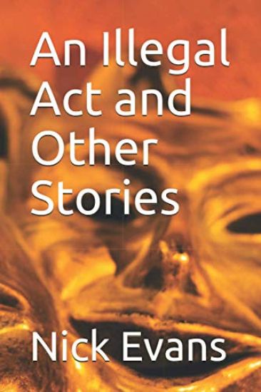 An Illegal Act and Other Stories
