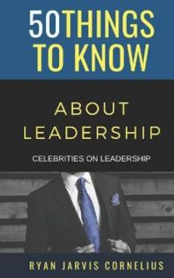 50 Things to Know About Leadership