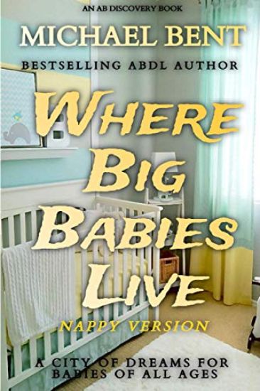 Where Big Babies Live - nappy version