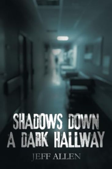 Shadows Down a Dark Hallway