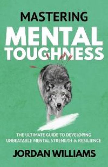 Mastering Mental Toughness