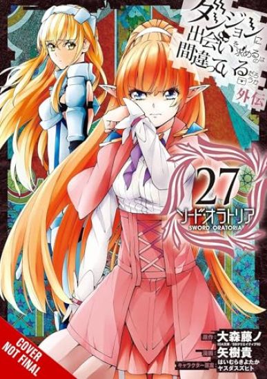 Is It Wrong to Try to Pick Up Girls in a Dungeon? On the Side: Sword Oratoria, Vol. 27 (manga)