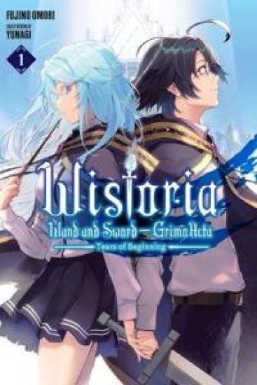 Wistoria: Wand and Sword (Light Novel)