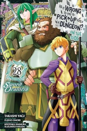 Is It Wrong to Try to Pick Up Girls in a Dungeon? On the Side: Sword Oratoria, Vol. 28 (manga)