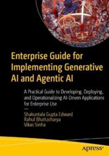 Enterprise Guide for Implementing Generative AI and Agentic AI – Shakuntala Gupta Edward, kirjan kansikuva