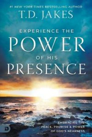 Experience the Power of His Presence
