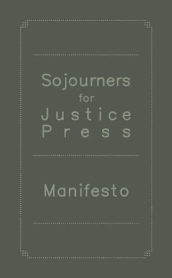 Sojourners for Justice Press Manifesto