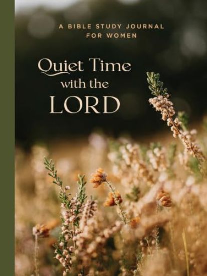 Quiet Time with the Lord: A Bible Study Journal for Women