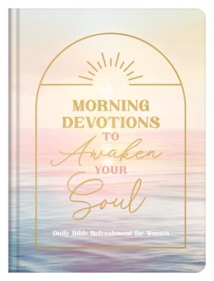 Morning Devotions to Awaken Your Soul