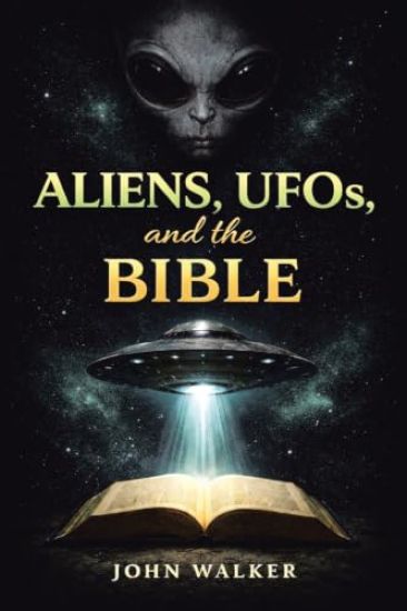 Aliens, UFOs, and the Bible